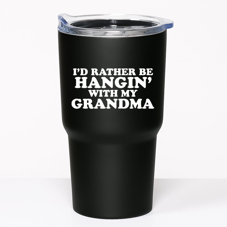 I'd Rather Be Hangin' With My Grandma Tumbler