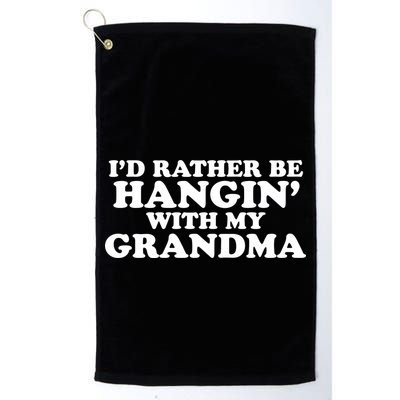 I'd Rather Be Hangin' With My Grandma Golf Towel