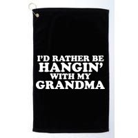 I'd Rather Be Hangin' With My Grandma Golf Towel