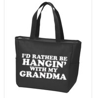 I'd Rather Be Hangin' With My Grandma Zip Tote Bag