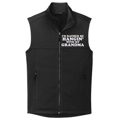 I'd Rather Be Hangin' With My Grandma Collective Smooth Fleece Vest