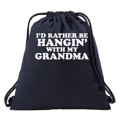 I'd Rather Be Hangin' With My Grandma Drawstring Bag