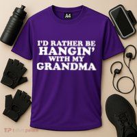 I'd Rather Be Hangin' With My Grandma Performance Shirt