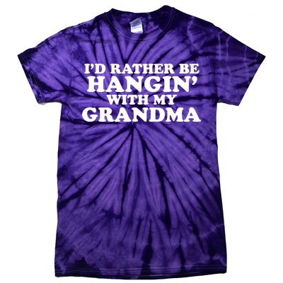 I'd Rather Be Hangin' With My Grandma Tie-Dye T-Shirt