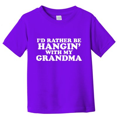 I'd Rather Be Hangin' With My Grandma Toddler T-Shirt