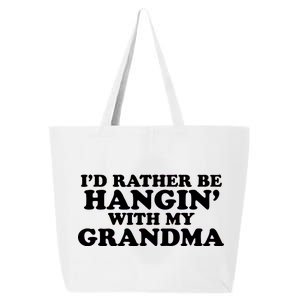 I'd Rather Be Hangin' With My Grandma 25L Jumbo Tote