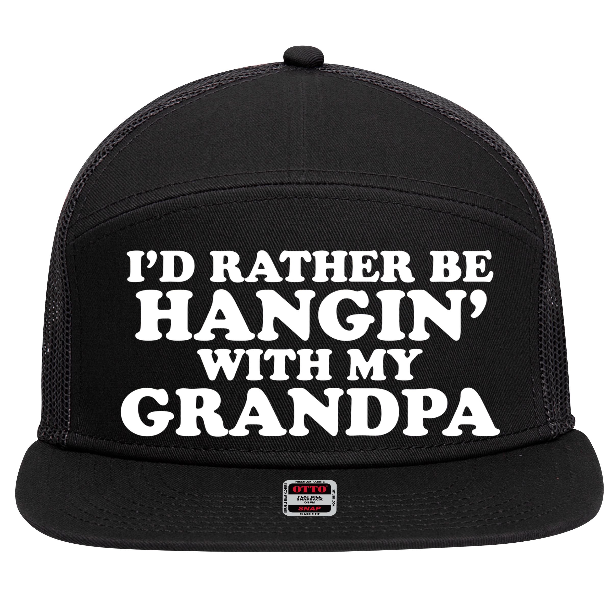 I'd Rather Be Hangin' With My Grandpa 7 Panel Mesh Trucker Snapback Hat