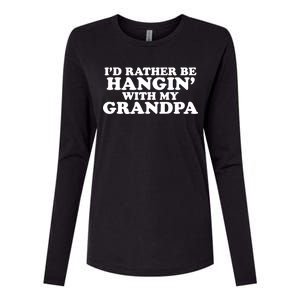 I'd Rather Be Hangin' With My Grandpa Womens Cotton Relaxed Long Sleeve T-Shirt