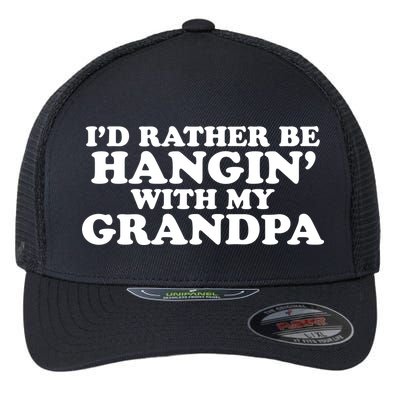 I'd Rather Be Hangin' With My Grandpa Flexfit Unipanel Trucker Cap
