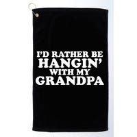 I'd Rather Be Hangin' With My Grandpa Golf Towel