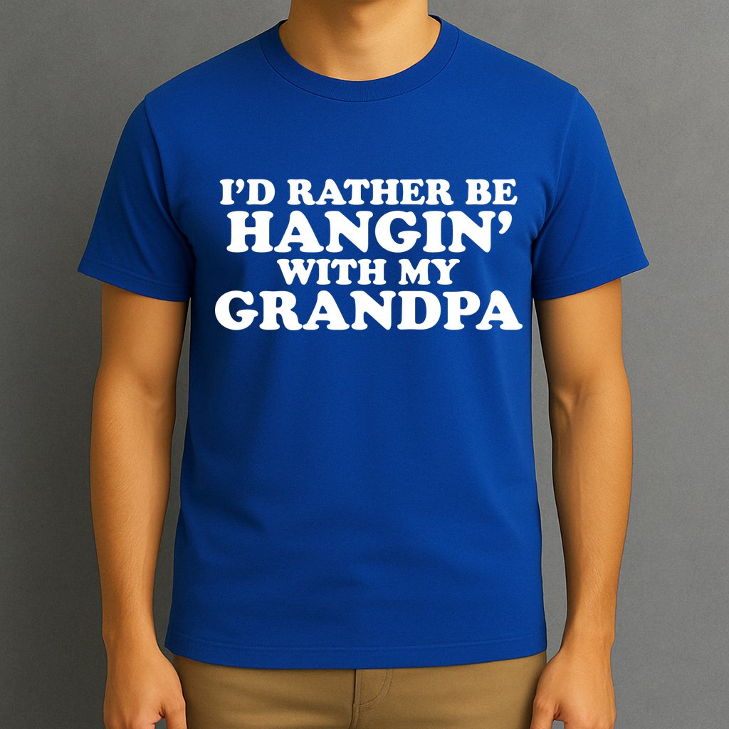 I'd Rather Be Hangin' With My Grandpa T-Shirt