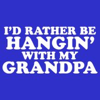 I'd Rather Be Hangin' With My Grandpa V-Neck T-Shirt