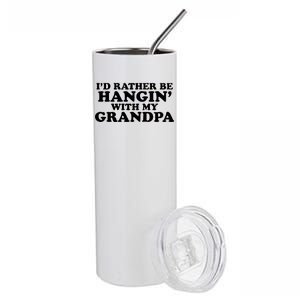 I'd Rather Be Hangin' With My Grandpa Stainless Steel Tumbler