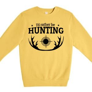 I'd Rather Be Hunting Premium Crewneck Sweatshirt