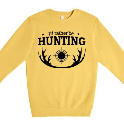 I'd Rather Be Hunting Premium Crewneck Sweatshirt