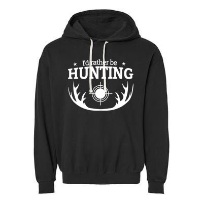 I'd Rather Be Hunting Garment-Dyed Fleece Hoodie