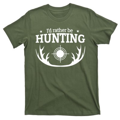 I'd Rather Be Hunting T-Shirt