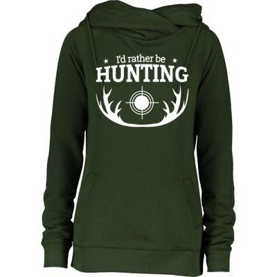 I'd Rather Be Hunting Womens Funnel Neck Pullover Hood