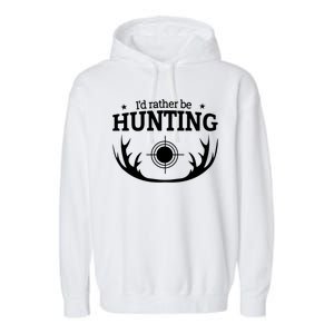 I'd Rather Be Hunting Garment-Dyed Fleece Hoodie