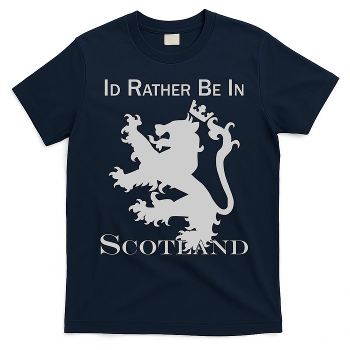 Id Rather Be In Scotland T-Shirt