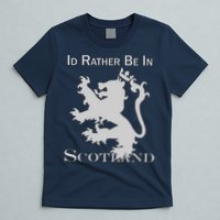 Id Rather Be In Scotland T-Shirt