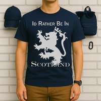Id Rather Be In Scotland T-Shirt
