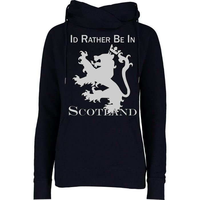 Id Rather Be In Scotland Womens Funnel Neck Pullover Hood