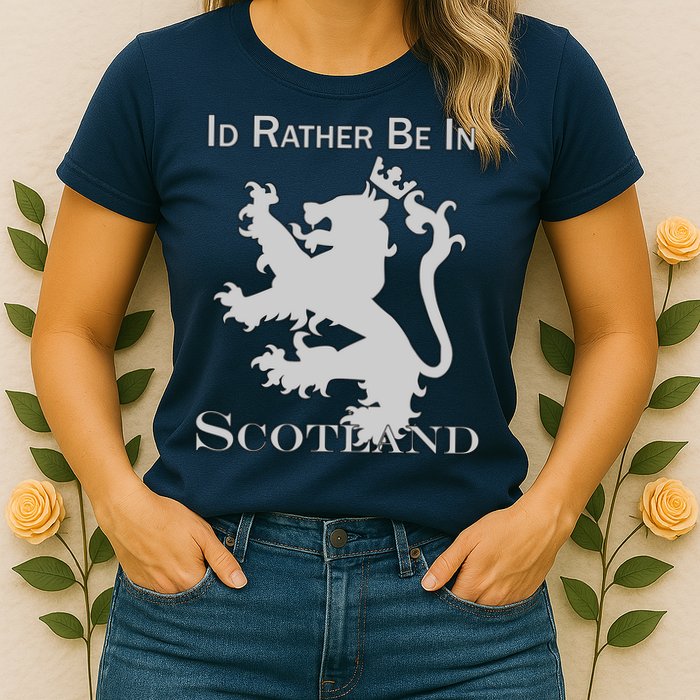 Id Rather Be In Scotland Womens T-Shirt