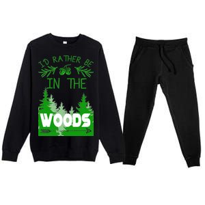 I'd Rather Be In The Woods Funny Hiking Premium Crewneck Sweatsuit Set