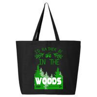 I'd Rather Be In The Woods Funny Hiking 25L Jumbo Tote