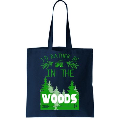 I'd Rather Be In The Woods Funny Hiking Tote Bag