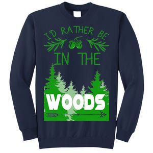 I'd Rather Be In The Woods Funny Hiking Tall Sweatshirt