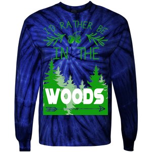 I'd Rather Be In The Woods Funny Hiking Tie-Dye Long Sleeve Shirt