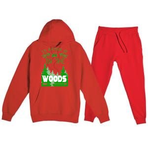 I'd Rather Be In The Woods Funny Hiking Premium Hooded Sweatsuit Set