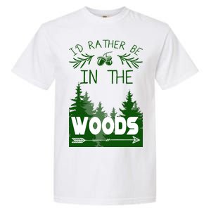 I'd Rather Be In The Woods Funny Hiking Garment-Dyed Heavyweight T-Shirt