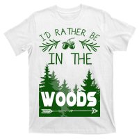 I'd Rather Be In The Woods Funny Hiking T-Shirt