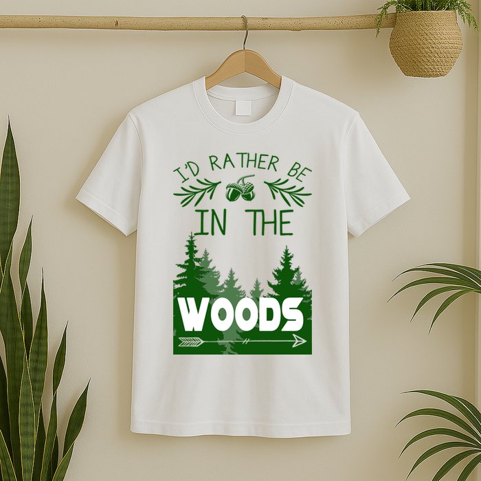 I'd Rather Be In The Woods Funny Hiking T-Shirt