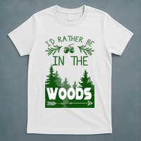 I'd Rather Be In The Woods Funny Hiking T-Shirt
