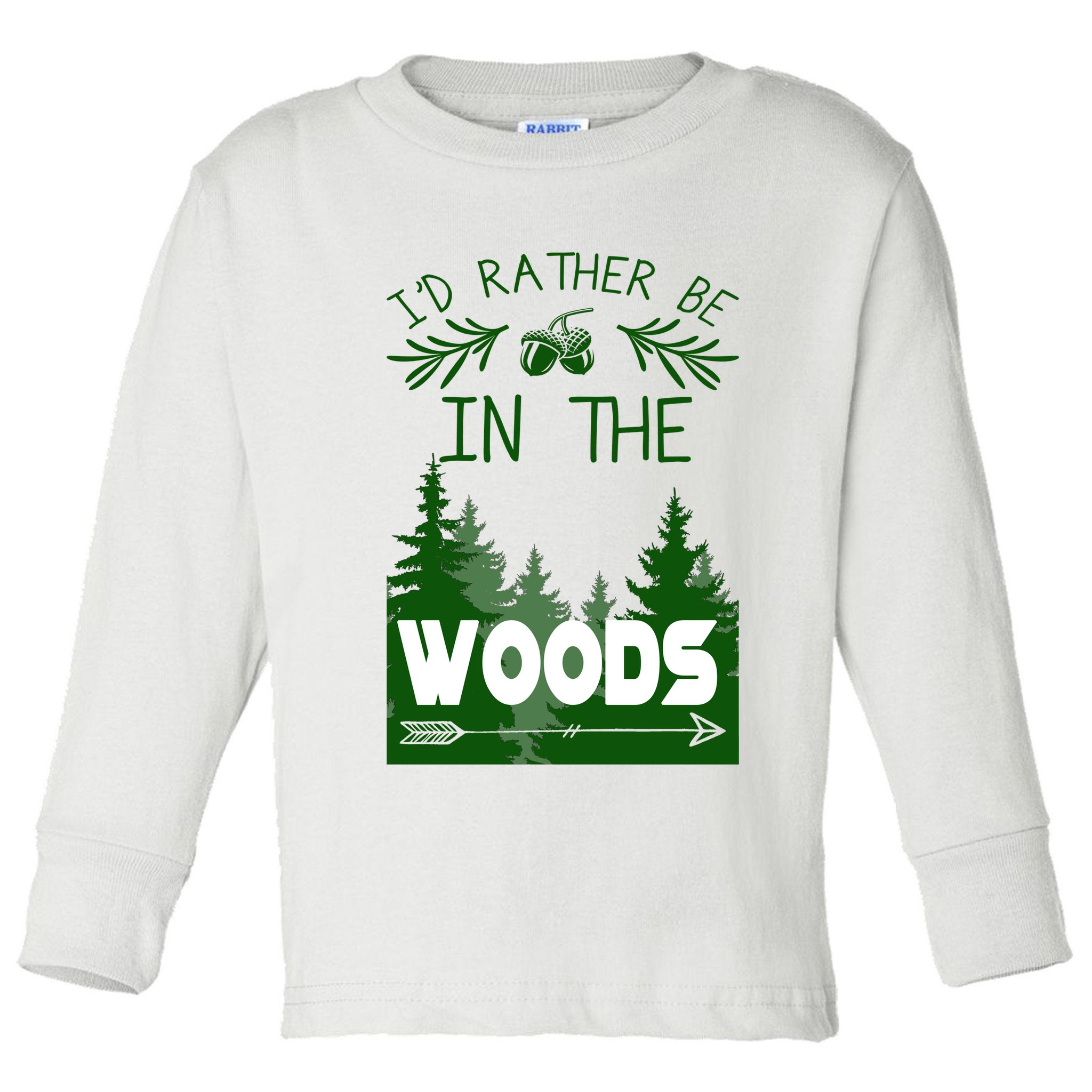 I'd Rather Be In The Woods Funny Hiking Toddler Long Sleeve Shirt