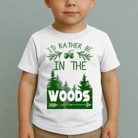 I'd Rather Be In The Woods Funny Hiking Toddler T-Shirt