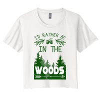 I'd Rather Be In The Woods Funny Hiking Crop Top