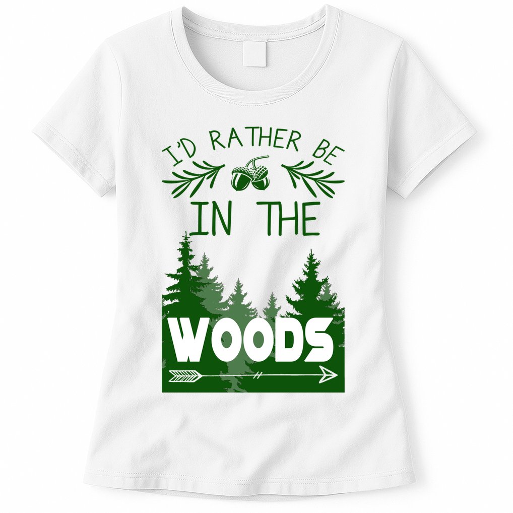 I'd Rather Be In The Woods Funny Hiking Womens T-Shirt