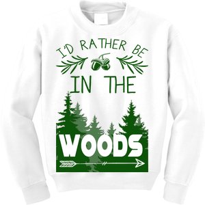 I'd Rather Be In The Woods Funny Hiking Kids Sweatshirt