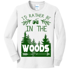 I'd Rather Be In The Woods Funny Hiking Kids Long Sleeve Shirt