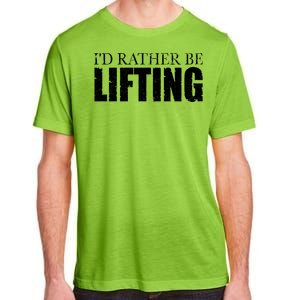 I'd Rather Be Lifting Funny Workout Gym Adult ChromaSoft Performance T-Shirt