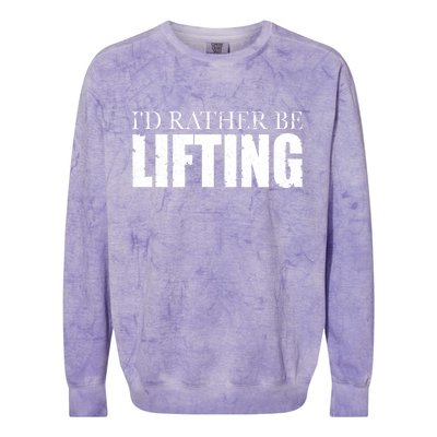 I'd Rather Be Lifting Funny Workout Gym Colorblast Crewneck Sweatshirt