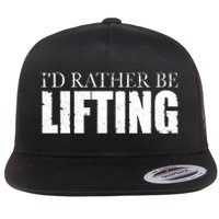 I'd Rather Be Lifting Funny Workout Gym Flat Bill Trucker Hat