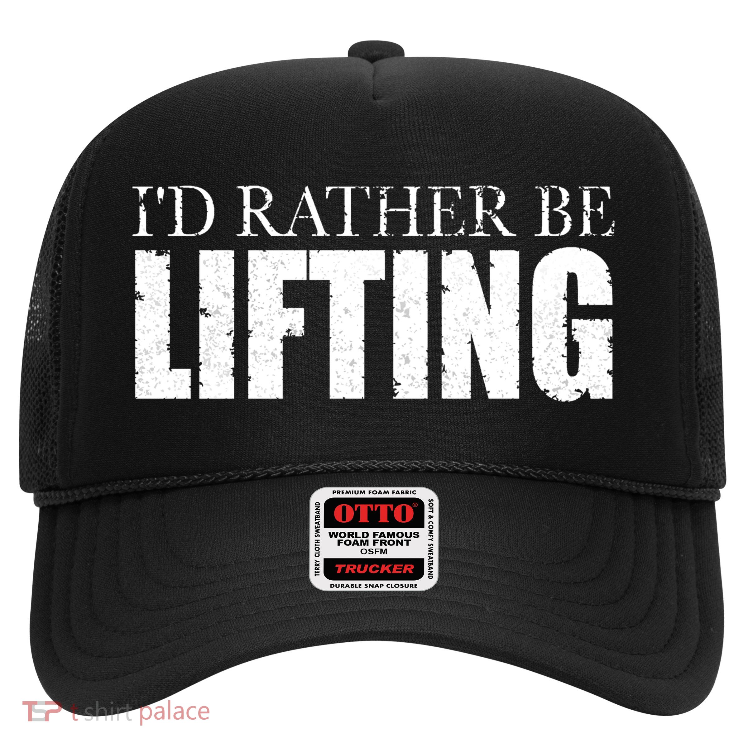I'd Rather Be Lifting Funny Workout Gym Trucker Hat