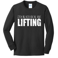 I'd Rather Be Lifting Funny Workout Gym Kids Long Sleeve Shirt