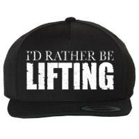 I'd Rather Be Lifting Funny Workout Gym Wool Snapback Cap